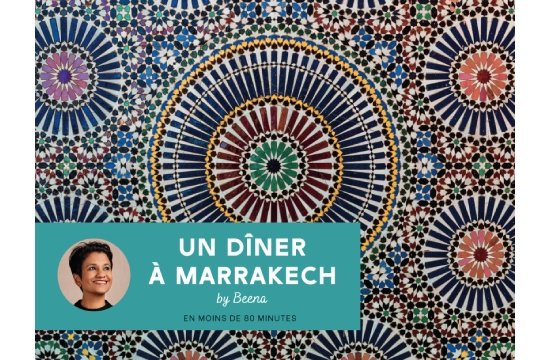 Un dîner A By Beena: Un dîner à   Marrakech