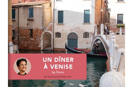 Un dîner A By Beena: Un dîner à Venise